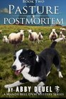 Pasture Postmortem (Mandy Bell DVM Series) (Volume 2)
