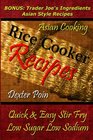 Rice Cooker Recipes  Asian Cooking  Quick  Easy Stir Fry  Low Sugar  Low Sodium Bonus Trader Joe's Ingredients Asian Style Recipes