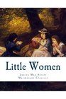 Little Women  Complete and Unabridged Classic Edition