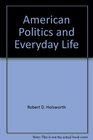 American Politics and Everyday Life