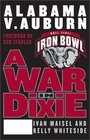 A War in Dixie: Alabama V. Auburn