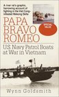 Papa Bravo Romeo  US Navy Patrol Boats in Vietnam