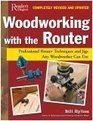 Woodworking with the Router Revised  UpdatedProfessional Router Techniques and Jigs Any Woodworker Can Use