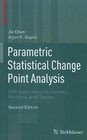 Parametric Statistical Change Point Analysis With Applications to Genetics Medicine and Finance