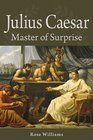 Julius Caesar Master of Surprise