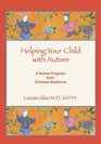 Helping Your Child with Autism A Home Program from Chinese Medicine