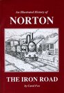 An Illustrated History of Norton The Iron Road