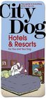 City Dog Hotels  Resorts for You and Your Dog Prepack