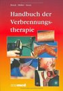 Handbuch der Verbrennungstherapie Interdisziplinres Handbuch