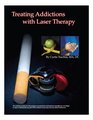 Treating Addictions with Laser Therapy  Book and DVD