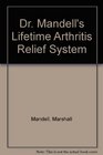 DR MANDELL'S LIFETIME ARTHRITIS RELIEF SYSTEM