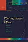 Photorefractive Optics Materials Properties and Applications
