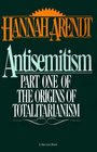 Antisemitism: Part One of The Origins of Totalitarianism