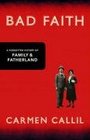 BAD FAITH A FORGOTTEN HISTORY OF FAMILY AND FATHERLAND