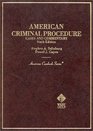 American Criminal Procedure Cases and Commentary Cases and Commentary