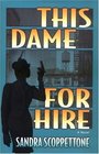 This Dame for Hire  (Faye Quick, Bk 1)