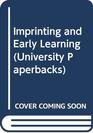 Imprinting and Early Learning