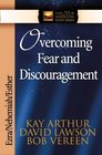 Overcoming Fear and Discouragement Ezra Nehemiah Esther