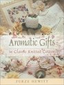 Aromatic Gifts  In Classic Knitted Cotton