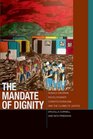 The Mandate of Dignity Ronald Dworkin Revolutionary Constitutionalism and the Claims of Justice