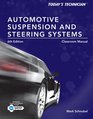 Today's Technician Automotive Suspension  Steering Classroom Manual and Shop Manual