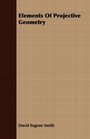Elements Of Projective Geometry