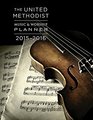 The United Methodist Music  Worship Planner 20152016