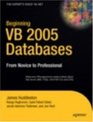 Beginning VB 2005 Databases From Novice to Professional
