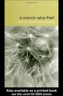 Is Science Value Free Values and Scientific Understanding