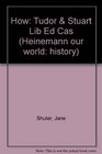 Heinemann Our World History  Tudor and Stuart Times