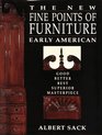 The New Fine Points of Furniture  Early American The Good Better Best Superior Masterpiece