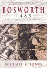 Bosworth 1485 The Psychology of a Battle