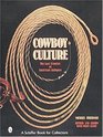 Cowboy Culture  The Last Frontier of American Antiques