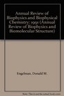 Annual Review of Biophysics and Biophysical Chemistry 1991