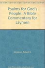 Psalms for God's People A Bible Commentary for Laymen