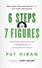 6 Steps to 7 Figures A Real Estate Professional's Guide to Building Wealth and Creating Your Own Destiny