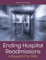 Ending Hospital Readmissions A Blueprint for SNFs