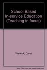 School Based Inservice Education