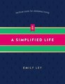 A Simplified Life Tactical Tools for Intentional Living