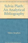 Sylvia Plath An Analytical Bibliography