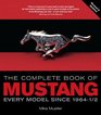 The Complete Book of Mustang Every Model Since 19641/2