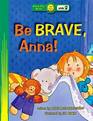 Be Brave Anna