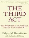 The Third Act Reinventing Yourself After Retirement