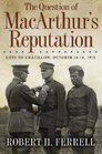 The Question of MacArthur's Reputation: Cote De Chatillon, October 14-16, 1918