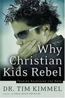 Why Christian Kids Rebel  Trading Heartache for Hope