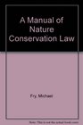 A Manual of Nature Conservation Law