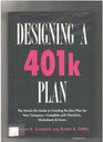 Designing a 401K Plan The HandsOn Guide to Creating the Best Plan for Your CompanyComplete With Checklists Worksheets  Forms