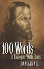 100 Words In Dialogue With Christ