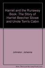 Harriet and the Runaway Book The Story of Harriet Beecher Stowe and Uncle Tom's Cabin
