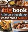 The Big Book of Slow Cooker Casseroles  More